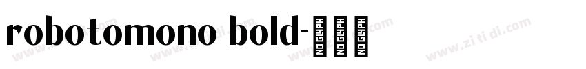 robotomono bold字体转换